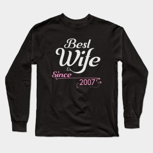 Best wife since 2007 ,wedding anniversary Long Sleeve T-Shirt